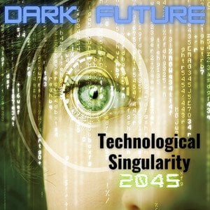 Dunkle Zukunft: Die technologische Singularität bis 2045 ... Wird es das Ende sein?