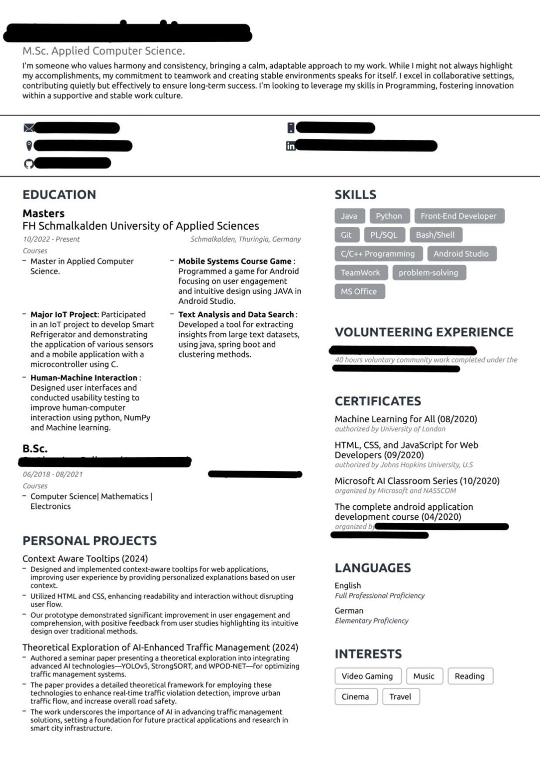 Dies ist mein Lebenslauf/Lebenslauf. Ich bin auf der Suche nach Werkstudenten-/Teilzeit-Remote-IT-Jobs in Deutschland. Kann jemand, der Erfahrung mit diesen Dingen hat, das untersuchen und feststellen, ob mir etwas fehlt? Ich habe mich seit 2 Monaten beworben und die gleiche Ablehnungsantwort erhalten. Ich habe keine vorherige Berufserfahrung. Dies ist mein Lebenslauf/Lebenslauf. Ich bin auf der Suche nach Werkstudenten-/Teilzeit-Remote-IT-Jobs in Deutschland. Kann jemand, der Erfahrung mit diesen Dingen hat, das untersuchen und feststellen, ob mir etwas fehlt? Ich habe mich seit 2 Monaten beworben und die gleiche Ablehnungsantwort erhalten. Ich habe keine vorherige Berufserfahrung.