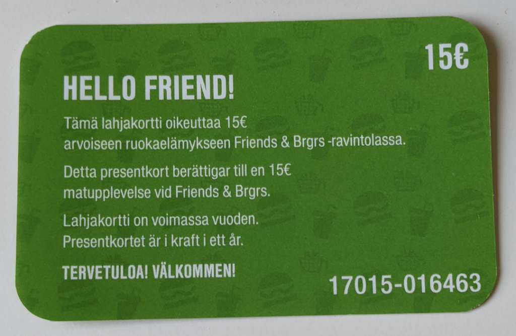 Huomenta.  Hier ist eine kostenlose Geschenkkarte für Friends & Brgrs, die ich noch nicht verwendet habe.