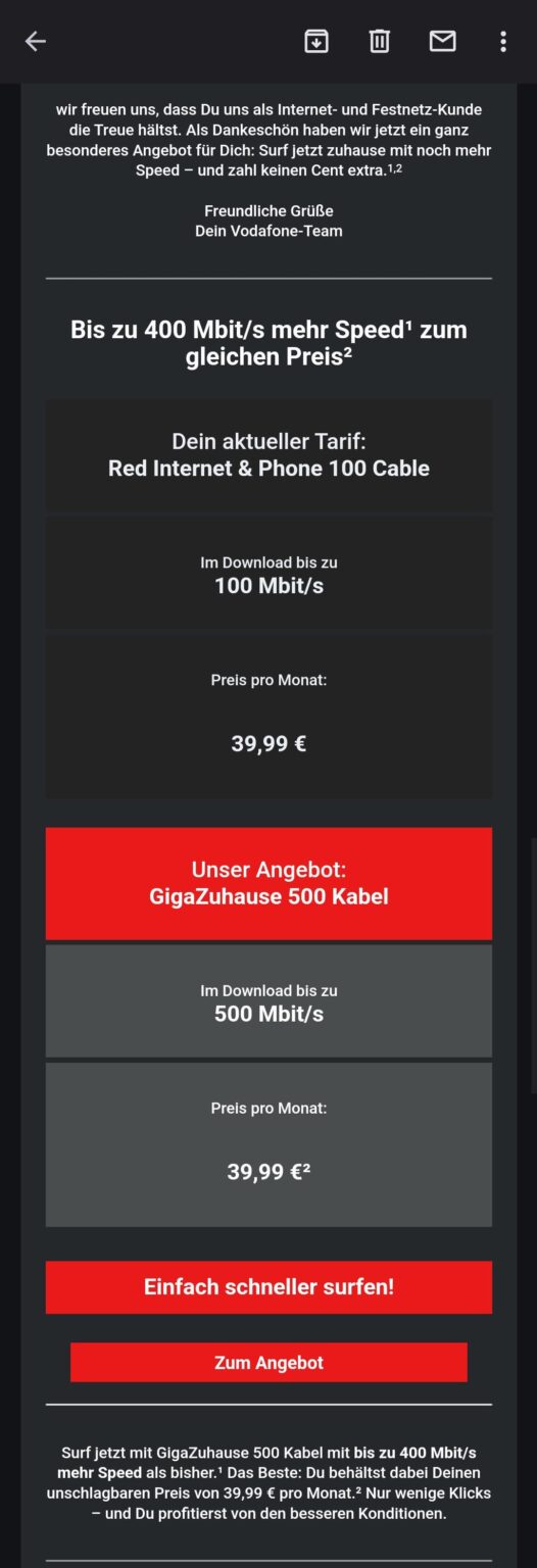 Vodafone Kabel bietet zum gleichen Preis ein Upgrade auf Kabelinternet an. Ist es eine gute Idee, weiterzumachen? Oder erhöhen sie die Kosten nach ein paar Monaten? Jede Erfahrung, die jemand hat, wäre hilfreich. Danke. Vodafone Kabel bietet zum gleichen Preis ein Upgrade auf Kabelinternet an. Ist es eine gute Idee, weiterzumachen? Oder erhöhen sie die Kosten nach ein paar Monaten? Jede Erfahrung, die jemand hat, wäre hilfreich. Danke.