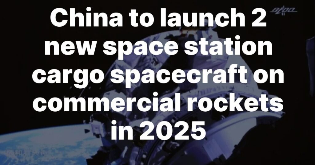 China startet 2 neue Raumstation Frachtraumschreie auf kommerziellen Raketen im Jahr 2025