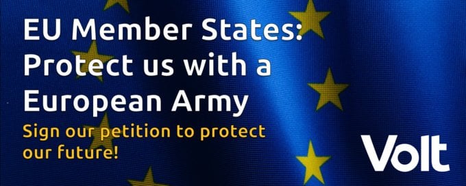 Volt hat eine Petition zur Schaffung einer EU -Armee gestartet, zeigen wir unsere Unterstützung für die Idee und machen Europa zu einer starken und unabhängigen Macht