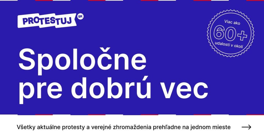 Die Proteste "Slowakei ist Europa" werden heute in mehr als 40 Städten fortgesetzt. Die Gründe wachsen täglich, engagieren sich!