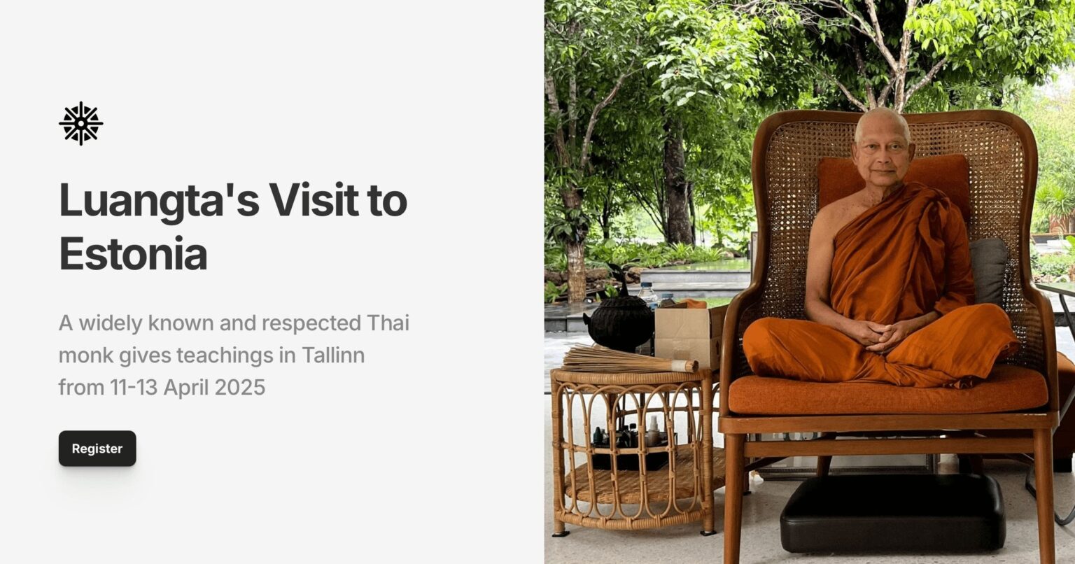 Ein sehr angesehener thailändischer Mönch kommt nach Tallinn (11. bis 13. April) - Wenn Sie etwas tief fragen möchten, ist dies eine seltene Option.