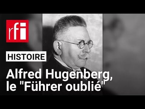 GESCHICHTE: Alfred Hugenberg, der "vergessene Fühlener" • RFI