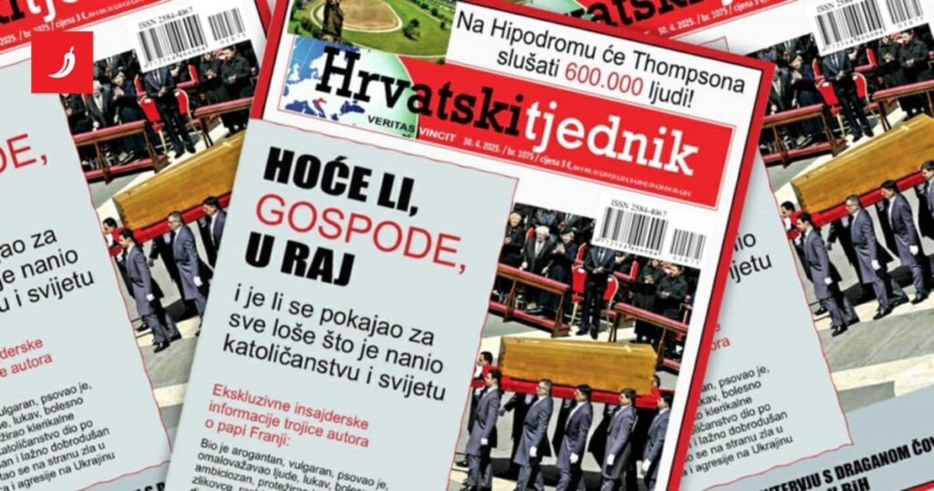 Die neue Ausgabe der kroatischen Wochenzeitung: "Papst Franziskus verflucht. Er war kranklich ehrgeizig" - Index.HR
