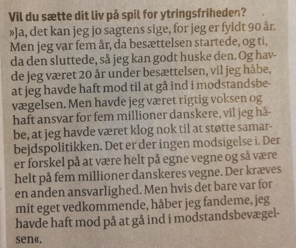 Preben Wilhelm über die Kooperationspolitik und den Widerstandskampf. Aus Politiken, das heute eine Reihe von gut bekannten Dänen befragt hat, die sich auf die Besatzungszeit konzentrieren.