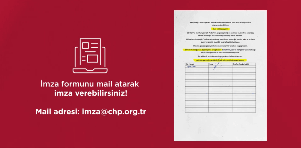 Es ist möglich, die vom CHP für Ekrem İmamoğlu initiierte Signaturkampagne zu unterzeichnen, indem sie eine E -Mail senden. Wenn Sie sagen, dass ich meinen Kandidaten vor mir vor mir möchte, können Sie Unterschriften unterschreiben oder sammeln.
