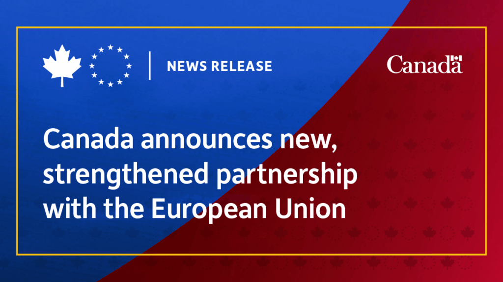 Kanada kündigt eine neue, gestärkte Partnerschaft mit der Europäischen Union an
