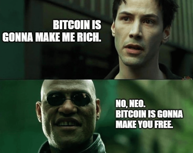Bitcoin (BTC) wird mich reich machen. Nein, Neo. Bitcoin wird dich frei machen
