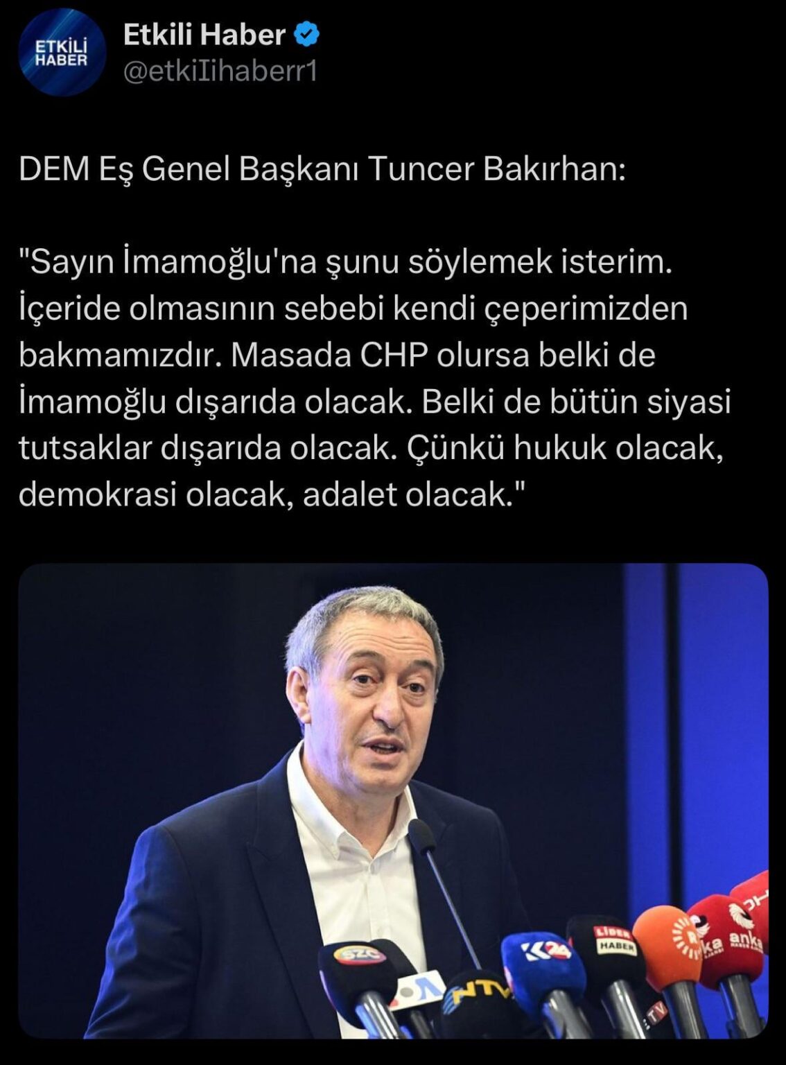 DEM Party Co -Chair Tuncer Bakırhan: „Wenn der CHP auf dem Tisch ist, wird Imamoğlu vielleicht draußen sein. Vielleicht werden alle politischen Gefangenen draußen sein. Weil es Gesetz geben wird, wird es Demokratie geben, Gerechtigkeit.“
