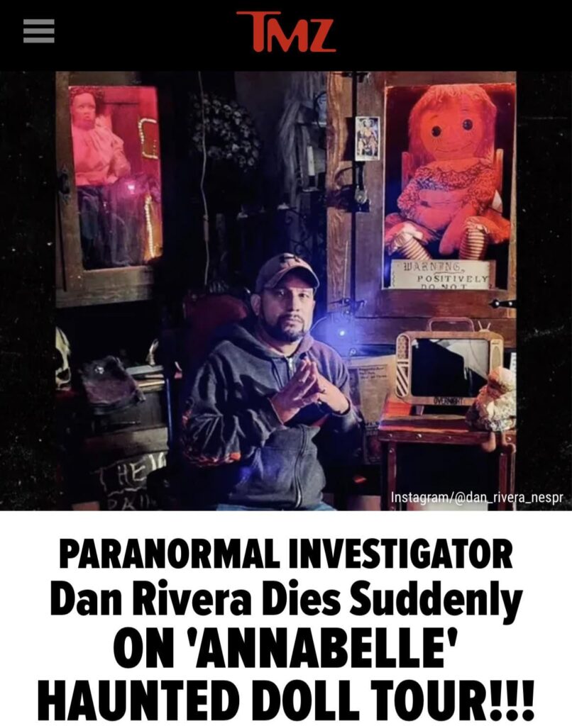 Der paranormale Ermittler Dan Rivera stirbt plötzlich um 54 Jahre alt, während er mit der echten „Haunted“ Annabelle -Puppe durch die USA reiste. Der paranormale Ermittler Dan Rivera stirbt plötzlich um 54 Jahre alt, während er mit der echten "Haunted" Annabelle -Puppe durch die USA reiste.
