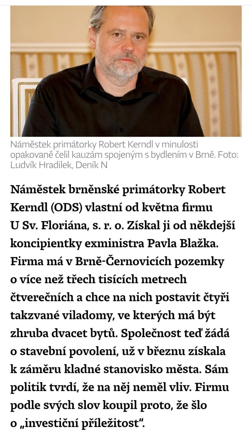 Aber das ist ein Zufall. Der Brno Godfather Kerndl (ODS) kaufte eine Firma, deren Bau von Genehmigungen und Zugeständnissen aus der Stadt abhängt. Ist verbunden durch IS Blažek