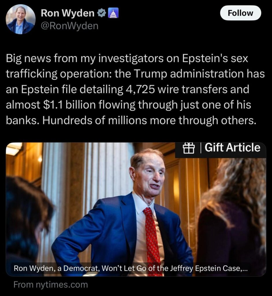 Der Senator von Oregon, Ron Wyden, verfügt über 4.725 Einnahmen, die 1,1 Mrd. USD in Epstein -Drahttransfers über eines der Bankkonten von Epstein abdecken.