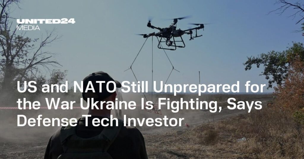 Die USA und die NATO sind immer noch unvorbereitet auf die Kriegsukraine, die die Ukraine kämpft, sagt Defense Tech Investor Die USA und die NATO sind immer noch unvorbereitet auf die Kriegsukraine, die die Ukraine kämpft, sagt Defense Tech Investor