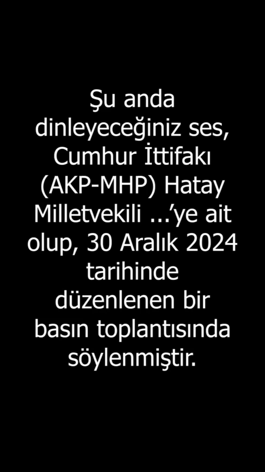 Die republikanische Allianz (AKP-MHP) ist das "Zufall" Feuer an allen Orten, die in einer Sprachaufzeichnung von Hatay MP erwähnt werden.