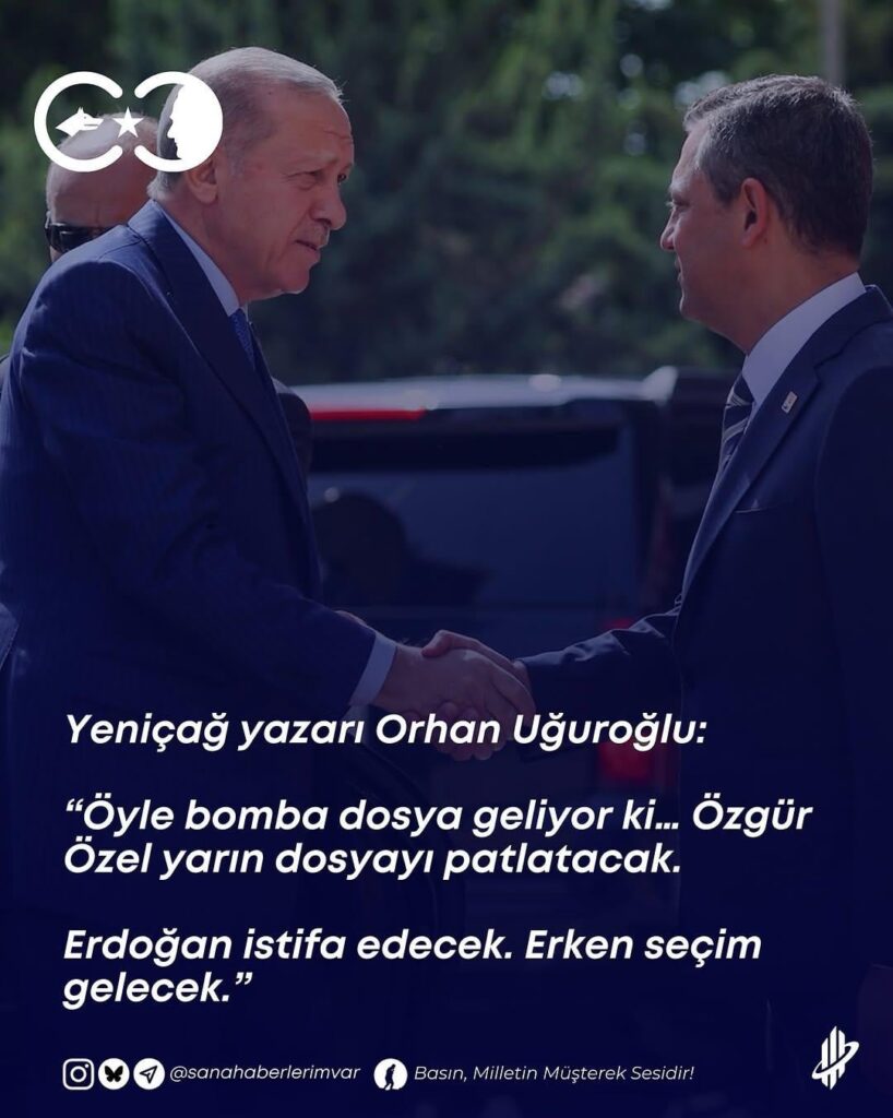 Yeniçağ -Schriftsteller Orhan Uğuroğlu: "Özgür Özel wird die Akte morgen explodieren. Erdogan wird zurücktreten, frühe Wahlen werden kommen."