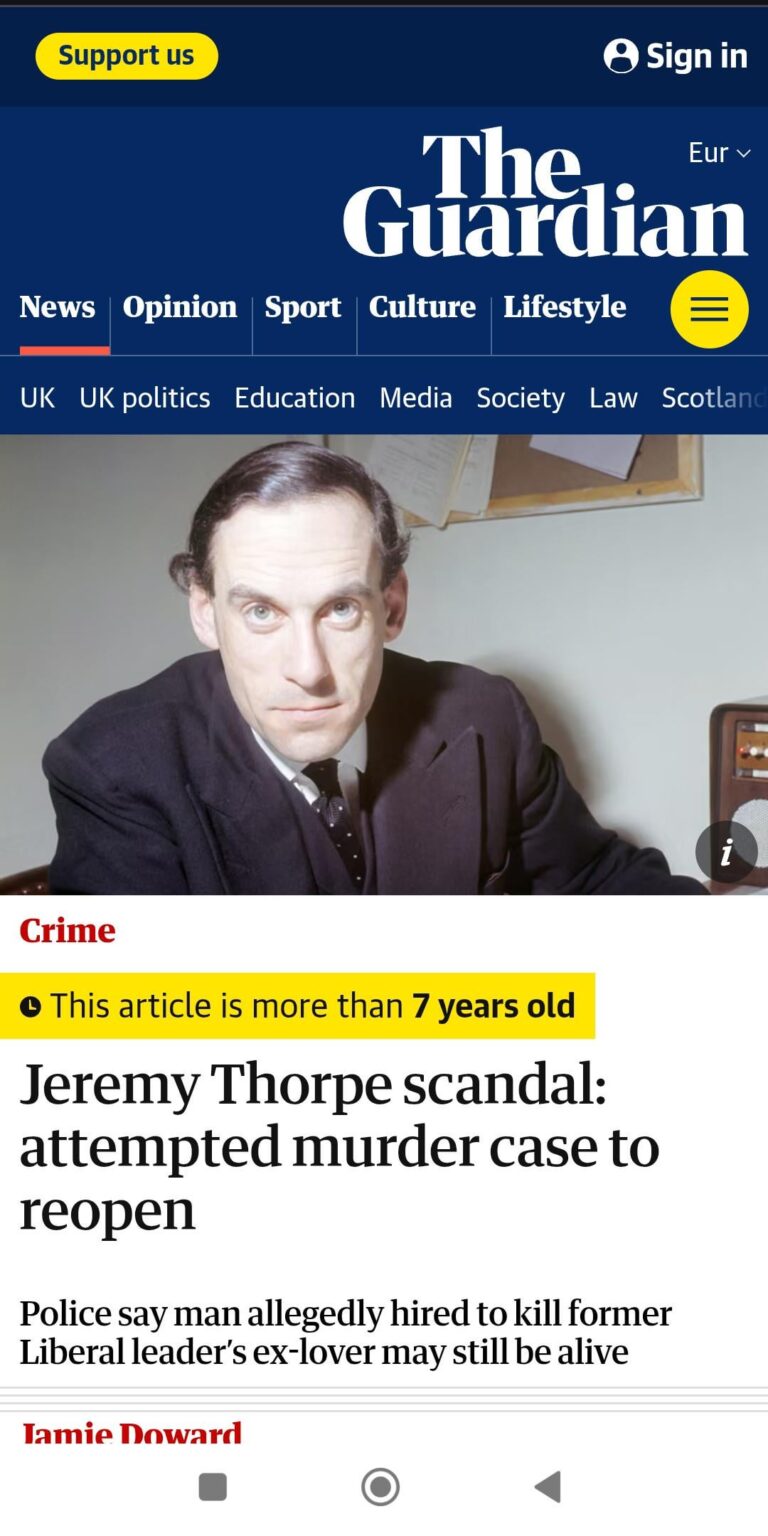 Etwas Aktuelles in der Geschichte, der Skandal von Jeremy Thorp, dem Führer der britischen liberalen Partei, der 1974 einen Mörder für seinen ehemaligen Liebhaber einstellte. Der Mietkiller schoss seinen Hund, aber nicht.