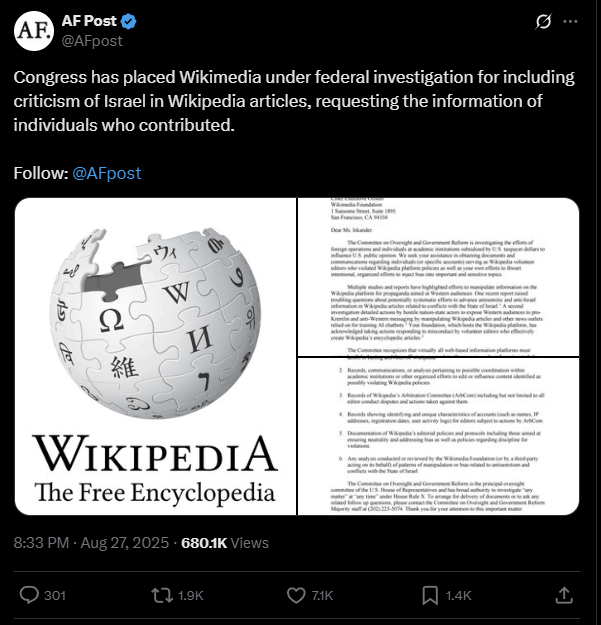 AFPOST: Der Kongress hat Wikimedia untersucht, weil er die Kritik an Israel in Wikipedia -Artikel aufgenommen hat und die Informationen von Personen angefordert hat, die beigetragen haben. Jetzt ist die AFPOST -Website ausgefallen.