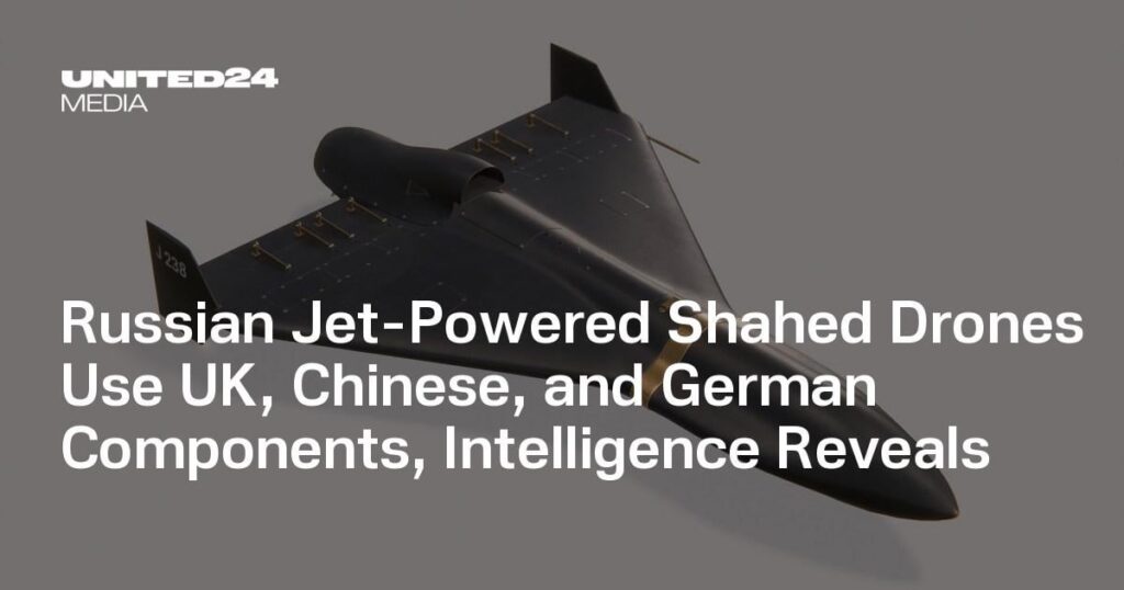 Russische Jet-betriebene Shahed-Drohnen verwenden Großbritannien-, Chinesischen und deutschen Komponenten, Intelligence enthüllt Russische Jet-betriebene Shahed-Drohnen verwenden Großbritannien-, Chinesischen und deutschen Komponenten, Intelligence enthüllt