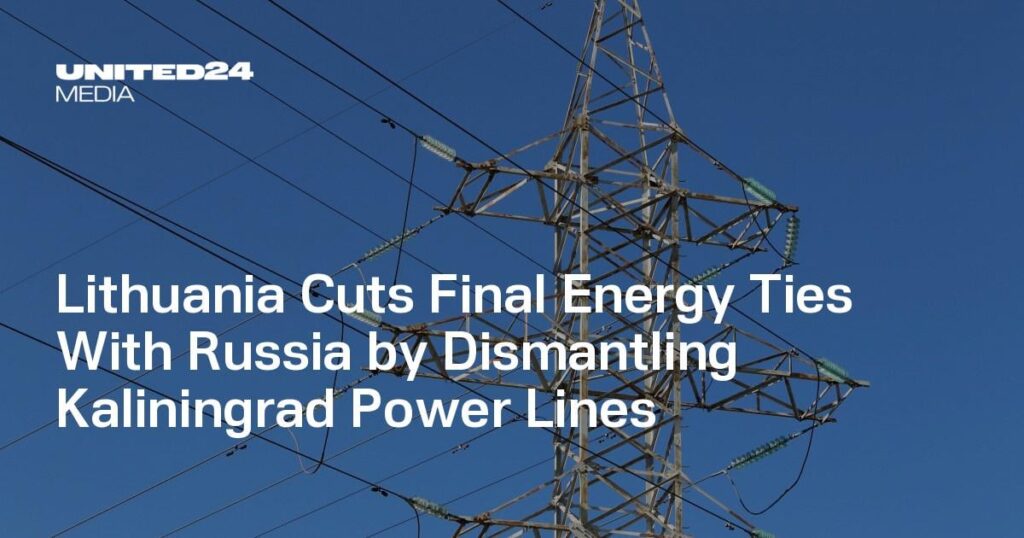 Litauen reduziert die endgültigen Energiebeziehungen zu Russland, indem Kaliningrad -Stromleitungen abgebaut werden Litauen reduziert die endgültigen Energiebeziehungen zu Russland, indem Kaliningrad -Stromleitungen abgebaut werden