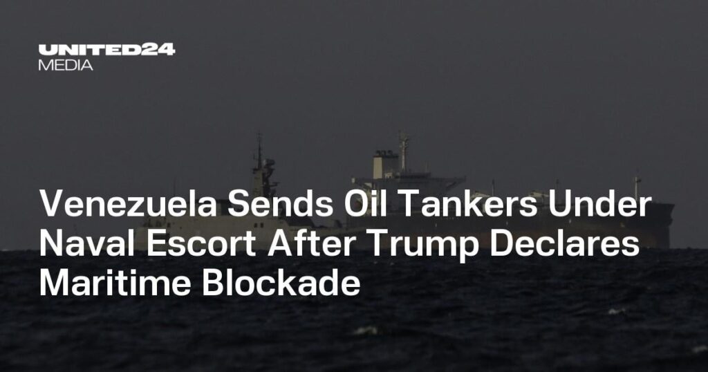 Venezuela schickt Öltanker unter Marineeskorte, nachdem Trump eine Seeblockade erklärt hat