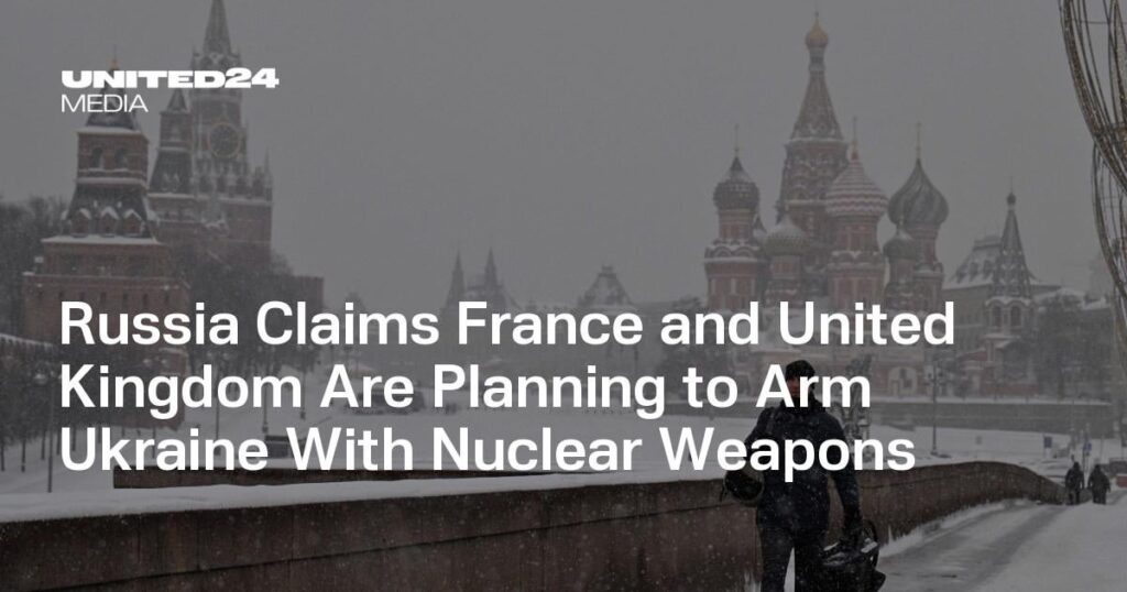 Russland behauptet, Frankreich und Großbritannien planen, die Ukraine mit Atomwaffen auszurüsten