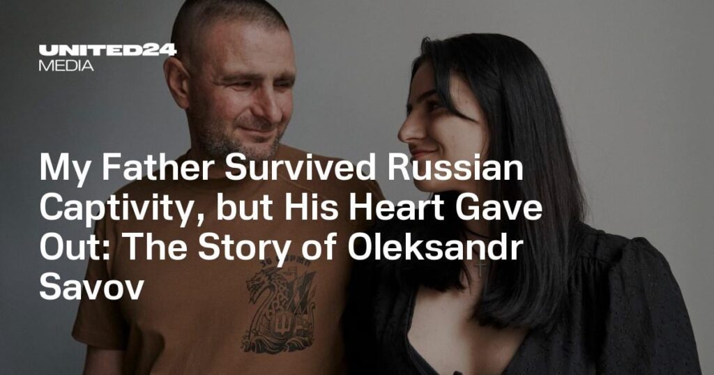 Mein Vater überlebte die russische Gefangenschaft, aber sein Herz versagte: Die Geschichte von Oleksandr Savov Mein Vater überlebte die russische Gefangenschaft, aber sein Herz versagte: Die Geschichte von Oleksandr Savov