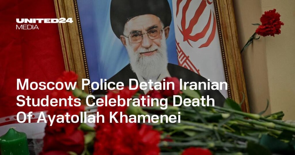 Die Moskauer Polizei nimmt iranische Studenten fest, die den Tod von Ayatollah Khamenei feiern