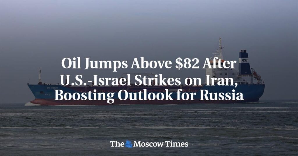 Öl steigt nach US-israelischen Angriffen auf den Iran auf über 82 US-Dollar, was die Aussichten für Russland verbessert