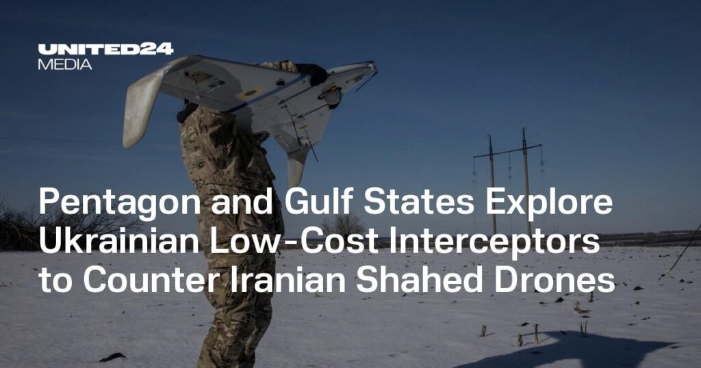 Pentagon und Golfstaaten prüfen ukrainische kostengünstige Abfangjäger zur Abwehr iranischer Schaddrohnen